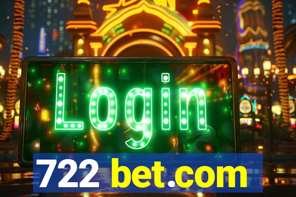 722 bet.com